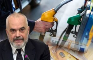 Bordi i Ramës: Naftën do e blini me 248 lekë/litër!